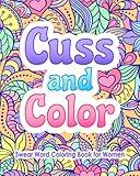 Swear Word Coloring Book for Women: Cuss and Color: Funny Offensive Cursing, Easy Mandalas, Flowers and No Bleed Profanity Patterns for Hilarious, ... (Swear Word Coloring Books for Women)