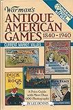 Warman's Antique American Games, 1840-1940 (Encyclopedia of Antiques and Collectibles)