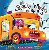 The Spooky Wheels on the Bus: (A Holiday Wheels on the Bus Book)