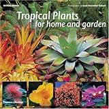 Tropical Plants for Home and Garden