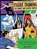 The Complete Guide to Figure Drawing for Comics and Graphic Novels