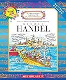 George Handel (Revised Edition) (Getting to Know the World's Greatest Composers)