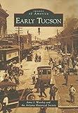 Early Tucson (Images of America)