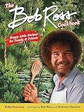 The Bob Ross Cookbook: Happy Little Recipes for Family and Friends