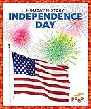 Independence Day (Pogo Books: Holiday History)