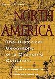 North America: The Historical Geography of a Changing Continent