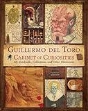 Guillermo del Toro's Cabinet of Curiosities: My Notebooks, Collections, and Other Obsessions