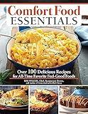 Comfort Food Essentials: Over 100 Delicious Recipes for All-Time Favorite Feel-Good Foods (Fox Chapel Publishing) Cozy Cookbook - Banana Bread, Mac and Cheese, Chicken Noodle Soup, Pizza, and More