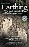 Earthing (2nd Edition): The Most Important Health Discovery Ever!