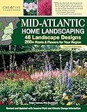 Mid-Atlantic Home Landscaping, 4th Edition: 46 Landscape Designs with 200+ Plants & Flowers for Your Region (Creative Homeowner) Ideas, Plans, and Outdoor DIY for DE, MD, PA, NJ, NY, VA, and WV