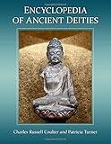 Encyclopedia of Ancient Deities (McFarland Myth and Legend Encyclopedias)