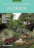 Florida Month-by-Month Gardening: What to Do Each Month to Have A Beautiful Garden All Year