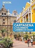 Moon Cartagena & Colombia's Caribbean Coast (Travel Guide)