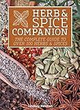 Herb & Spice Companion: The Complete Guide to Over 100 Herbs & Spices