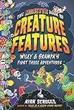 The Monster Book of Creature Features: Wiley & Grampa's First Three Adventures (Wiley & Grampa's Creature Features)