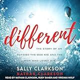 Different: The Story of an Outside-the-Box Kid and the Mom Who Loved Him