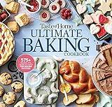 Taste of Home Ultimate Baking Cookbook: 575+ Recipes, Tips, Secrets and Hints for Baking Success (Taste of Home Baking)