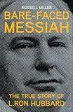 Bare-Faced Messiah: The True Story of L. Ron Hubbard