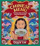 Chinese Menu: The History, Myths, and Legends Behind Your Favorite Foods