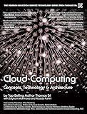 Cloud Computing: Concepts, Technology & Architecture (The Pearson Service Technology Series from Thomas Erl)