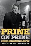 Prine on Prine: Interviews and Encounters with John Prine (Musicians in Their Own Words)