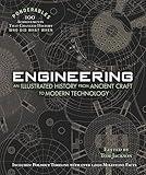 Engineering: An Illustrated History from Ancient Craft to Modern Technology (100 Ponderables)