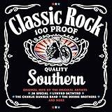 Classic Rock Southern: 100 Proof