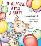 If You Give a Pig a Party