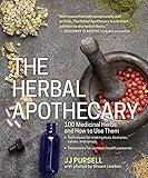 The Herbal Apothecary: 100 Medicinal Herbs and How to Use Them