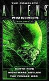 The Complete Aliens Omnibus: Volume One (Earth Hive, Nightmare Asylum, The Female War)