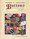 Antique & Collectible Buttons: Identification & Values, Vol. 2