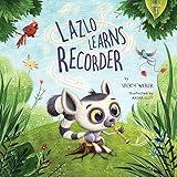 Lazlo Learns Recorder (Learn With Lazlo series)