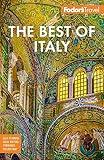 Fodor's Best of Italy: With Rome, Florence, Venice & the Top Spots in Between (Full-color Travel Guide)