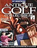 Antique Golf Collectibles: A Price and Reference Guide