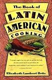 The Book of Latin American Cooking