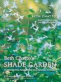 Beth Chatto's Shade Garden: Shade-Loving Plants for Year-Round Interest (A Pimpernel Garden Classic)