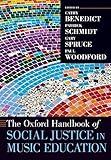 The Oxford Handbook of Social Justice in Music Education (Oxford Handbooks)