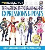 The Master Guide to Drawing Anime: Expressions & Poses: Figure Drawing Essentials for the Aspiring Artist – A How to Draw Anime / Manga Books Series (Volume 6)