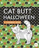 Cat Butt Halloween: A Coloring Book (Purr-fect Gifts for B-days, Holidays, White Elephant & more!)