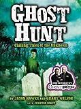 Ghost Hunt: Chilling Tales of the Unknown