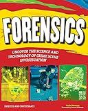 Forensics: Uncover the Science and Technology of Crime Scene Investigation