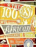 The 100 Best African American Poems: A Black Poetry Collection (Stocking Stuffers for Men, Women, and Readers)