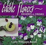 Edible Flowers: Desserts & Drinks: Desserts & Drinks