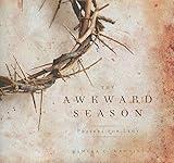 The Awkward Season: Prayers for Lent