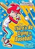 There's No Crying in Baseball (Sports Illustrated Kids Victory School Superstars)