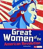 Great Women of the American Revolution (Fact Finders) (Story of the American Revolution)